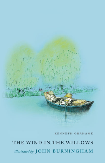 Wind in the Willows: Illustrated by John Burningham