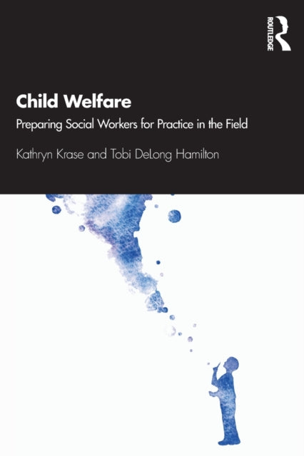 Child Welfare: Preparing Social Workers for Practice in the Field