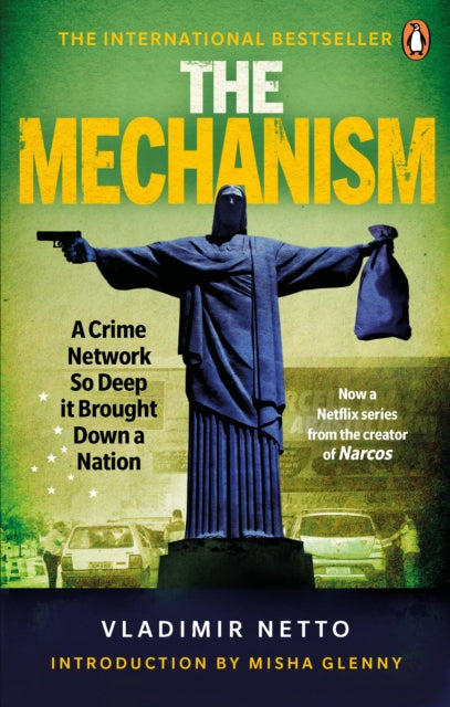 Mechanism: A Crime Network So Deep it Brought Down a Nation