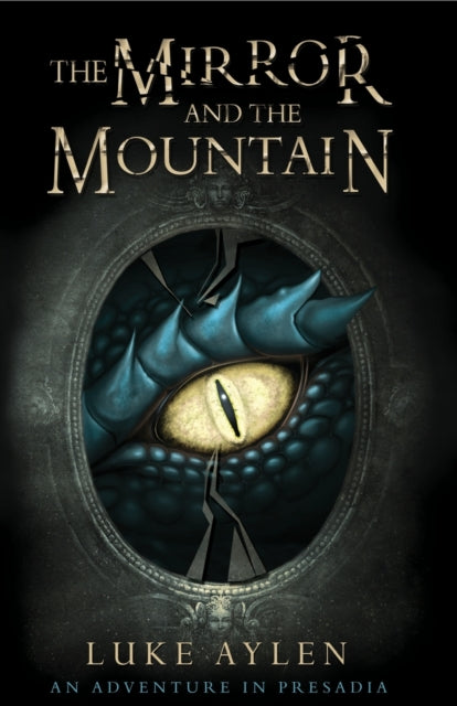 Mirror and the Mountain: An Adventure in Presadia