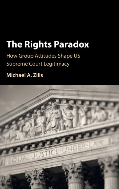 Rights Paradox: How Group Attitudes Shape US Supreme Court Legitimacy