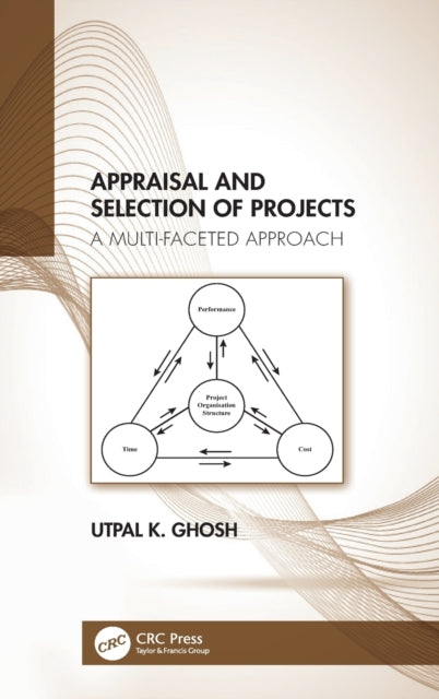 Appraisal and Selection of Projects: A Multi-faceted Approach