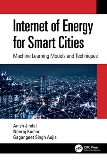 Internet of Energy for Smart Cities: Machine Learning Models and Techniques