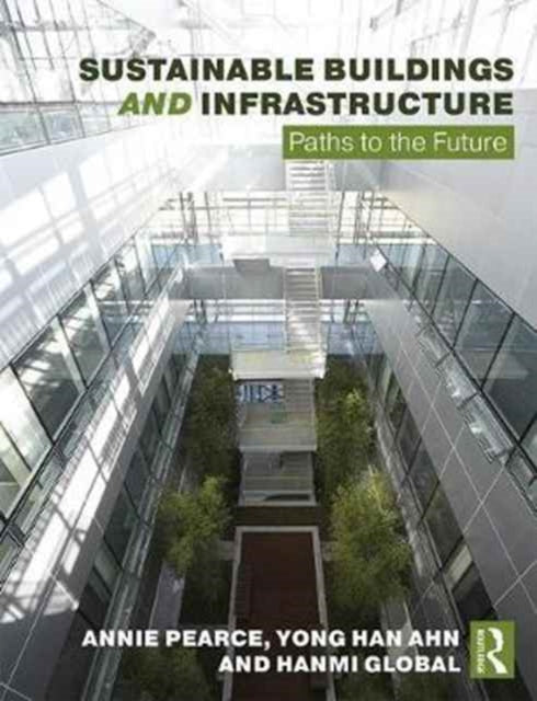 Sustainable Buildings and Infrastructure: Paths to the Future