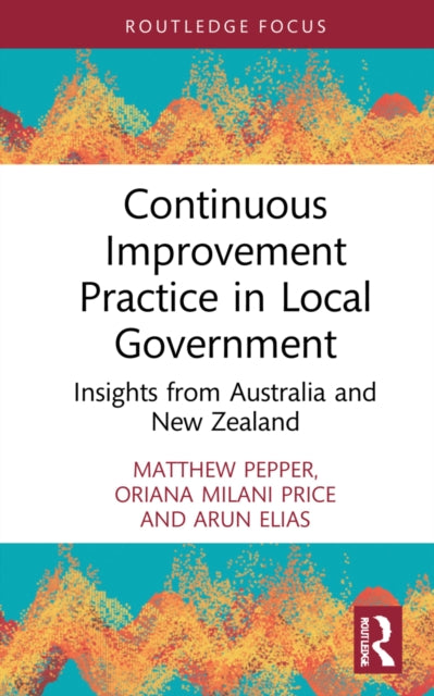 Continuous Improvement Practice in Local Government: Insights from Australia and New Zealand