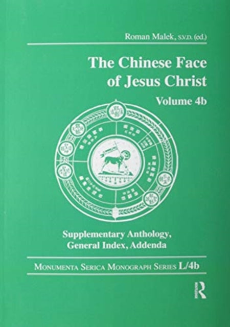 Chinese Face of Jesus Christ: Volume 4b Supplementary Anthology General Index Addenda