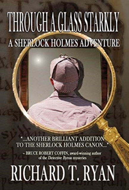 Through A Glass Starkly: A Sherlock Holmes Adventure
