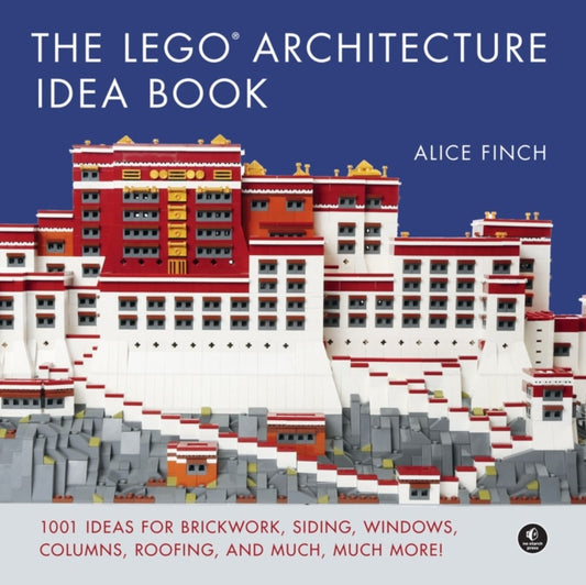 Lego Architecture Ideas Book: 1001 Ideas for Brickwork, Siding, Windows, Columns