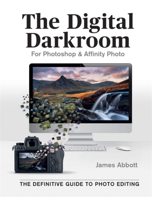 Digital Darkroom: The Definitive Guide to Photo Editing