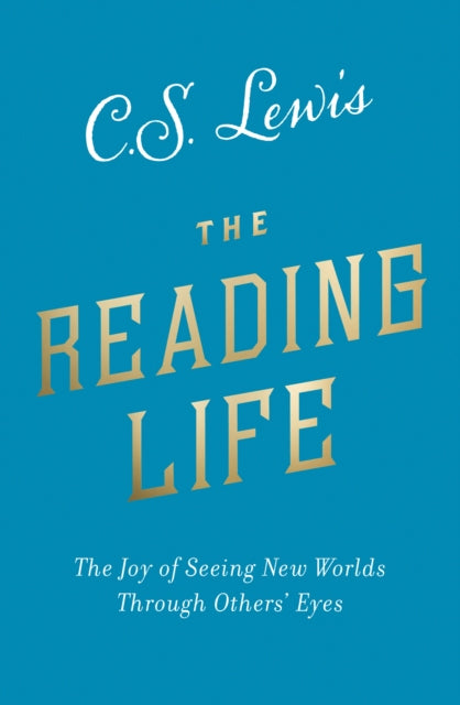 Reading Life: The Joy of Seeing New Worlds Through Others' Eyes