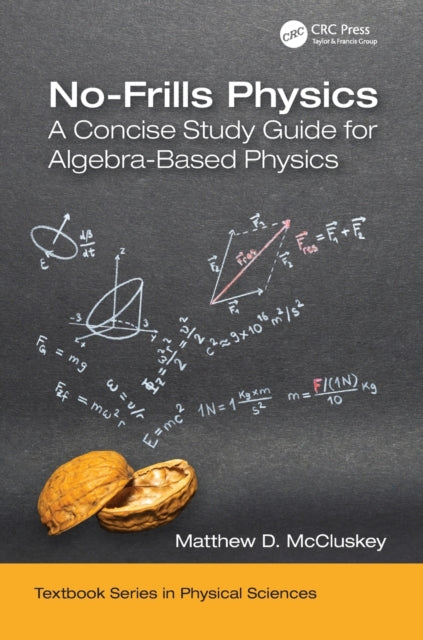 No-Frills Physics: A Concise Study Guide for Algebra-Based Physics