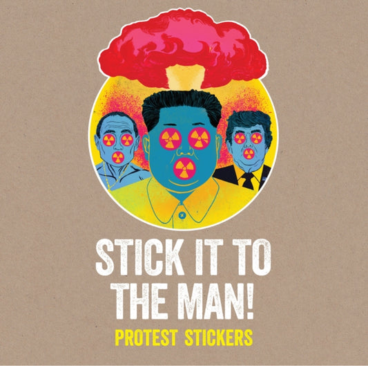 Stick it to the Man: Protest Stickers