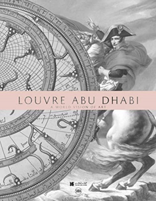 Louvre Abu Dhabi: A World Vision of Art