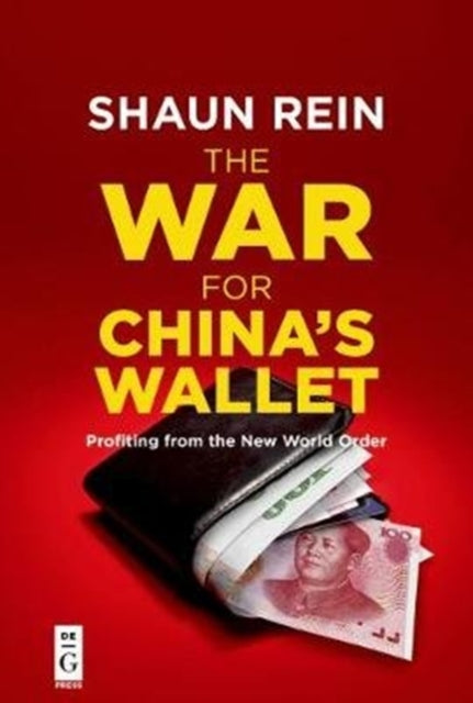 War for China's Wallet: Profiting from the New World Order