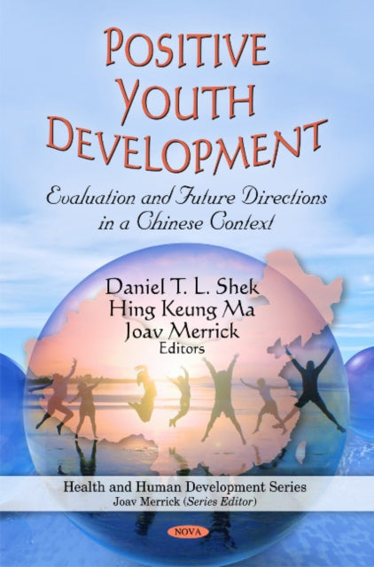 Positive Youth Development: Evaluation & Future Directions in a Chinese Context