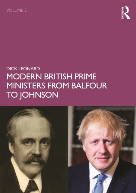 Modern British Prime Ministers from Balfour to Johnson: Volume 2
