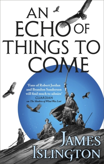 Echo of Things to Come: Book Two of the Licanius trilogy