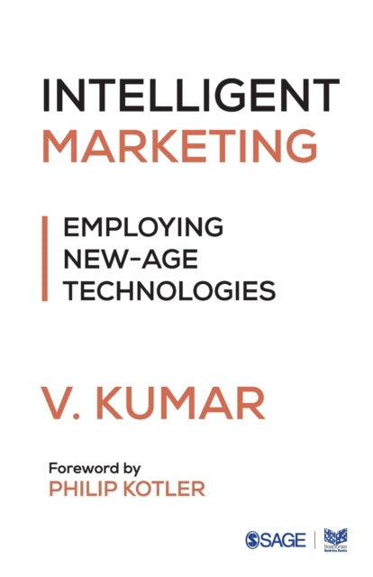 Intelligent Marketing: Employing New-Age Technologies.