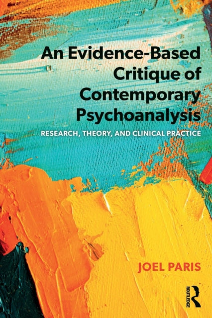 Evidence-Based Critique of Contemporary Psychoanalysis: Research, Theory, and Clinical Practice