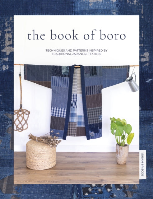 Book of Boro: Techniques and patterns inspired by traditional Japanese textiles