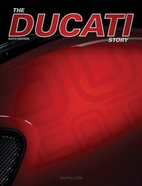 Ducati Story - 6th Edition