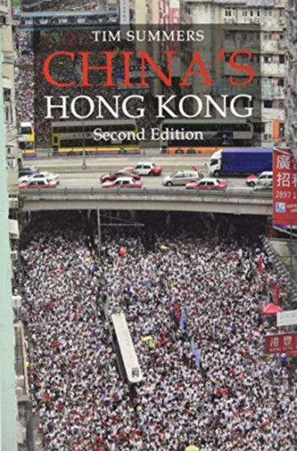 China's Hong Kong SECOND EDITION: The Politics of a Global City