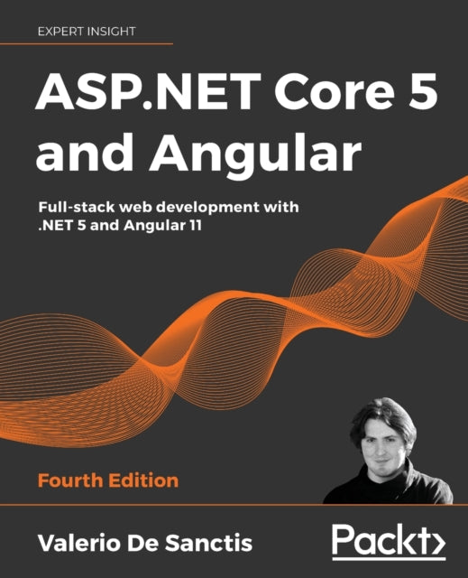 ASP.NET Core 5 and Angular: Full-stack web development with .NET 5 and Angular 11, 4th Edition