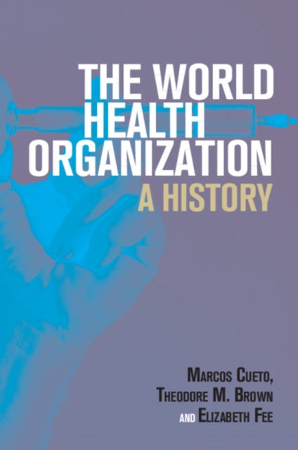 World Health Organization: A History