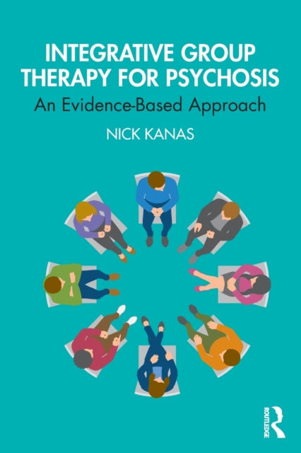 Integrative Group Therapy for Psychosis: An Evidence-Based Approach