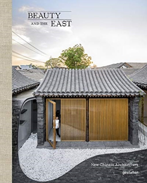 Beauty and the East: New Chinese Architecture