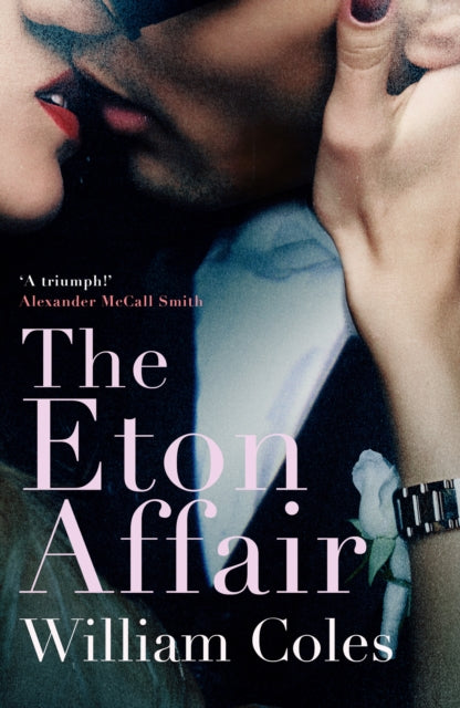 Eton Affair: An unforgettable story of first love and infatuation