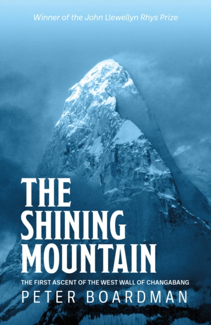 Shining Mountain: The first ascent of the West Wall of Changabang