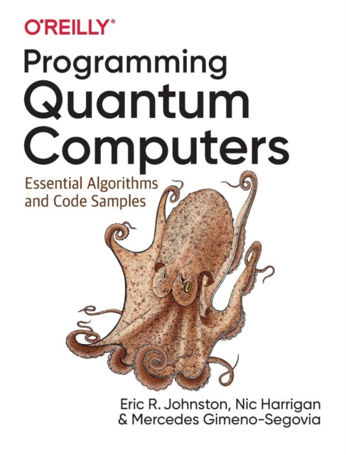 Programming Quantum Computers: Essential Algorithms and Code Samples