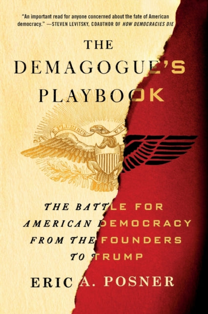 Demagogue's Playbook: The Battle for American Democracy from the Founders to Trump