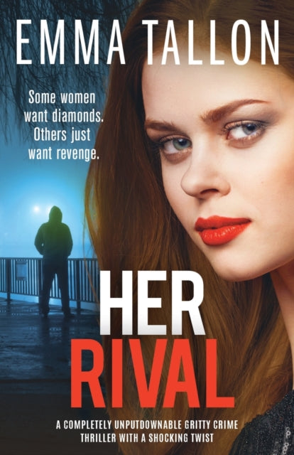 Her Rival: A completely unputdownable gritty crime thriller with a shocking twist