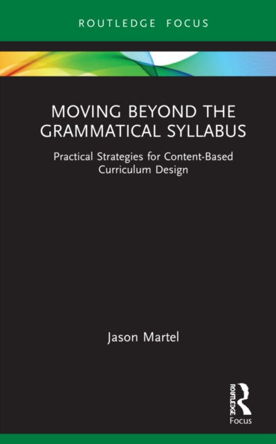 Moving Beyond the Grammatical Syllabus: Practical Strategies for Content-Based Curriculum Design