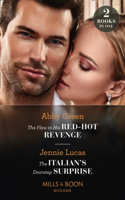 Flaw In His Red-Hot Revenge / The Italian's Doorstep Surprise: The Flaw in His Red-Hot Revenge (Hot Summer Nights with a Billionaire) / the Italian's Doorstep Surprise