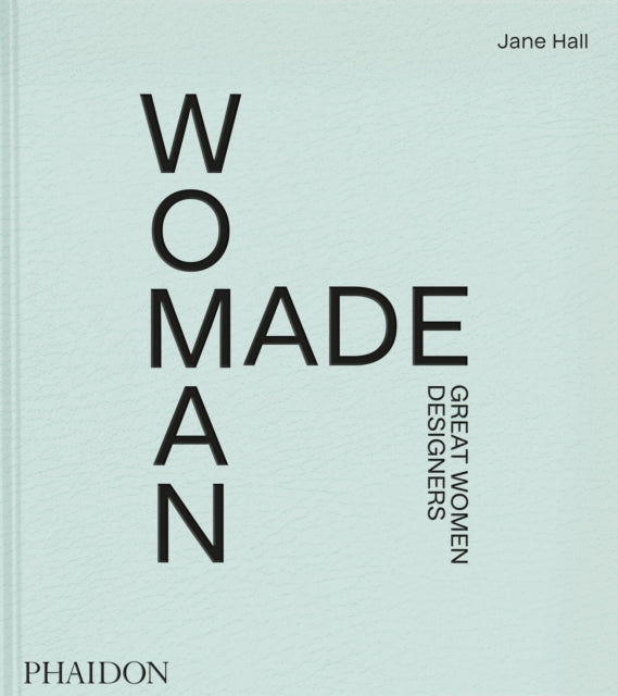 Woman Made: Great Women Designers