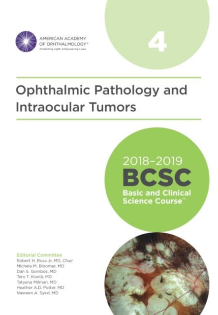 2018-2019 Basic and Clinical Science Course (BCSC), Section 4: Ophthalmic Pathology and Intraocular Tumors