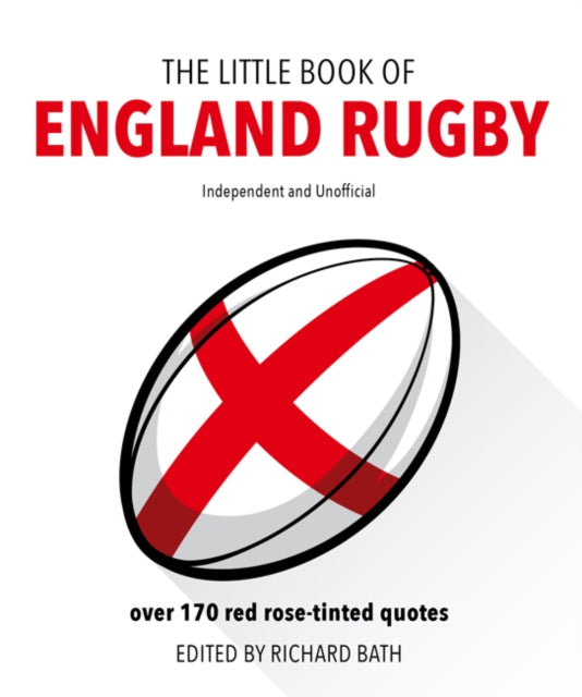 Little Book of England Rugby: Over 170 red rose-tinted quotes