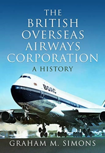 British Overseas Airways Corporation: A History