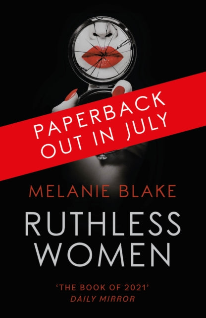 Ruthless Women: The Sunday Times bestseller
