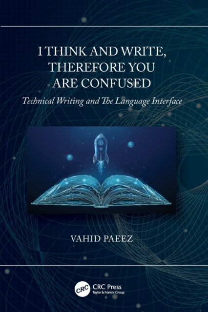 I Think and Write, Therefore You Are Confused: Technical Writing and The Language Interface