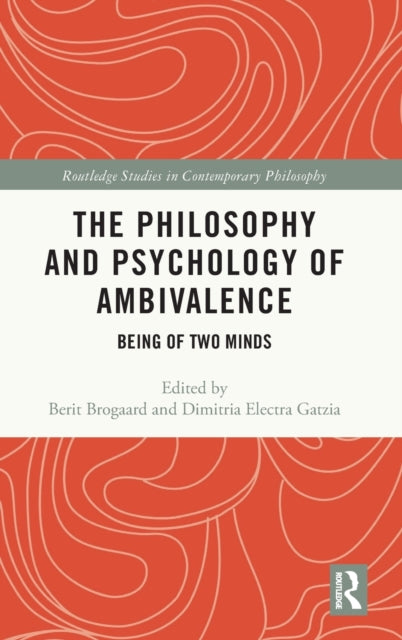 Philosophy and Psychology of Ambivalence: Being of Two Minds