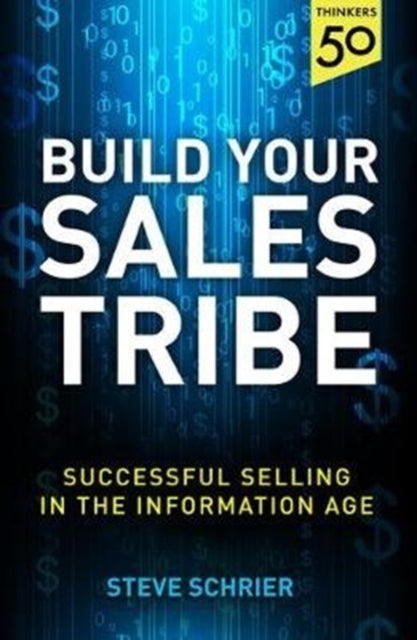 Build Your Sales Tribe: Sales in the Information Age