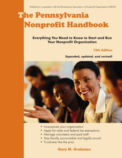 Pennsylvania Nonprofit Handbook: Everything You Need To Know To Start and Run Your Nonprofit Organization