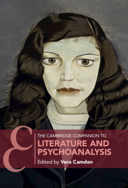Cambridge Companion to Literature and Psychoanalysis