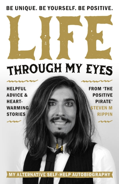 Life Through My Eyes: My Alternative Self-Help Autobiography