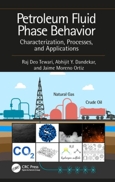 Petroleum Fluid Phase Behavior: Characterization, Processes, and Applications