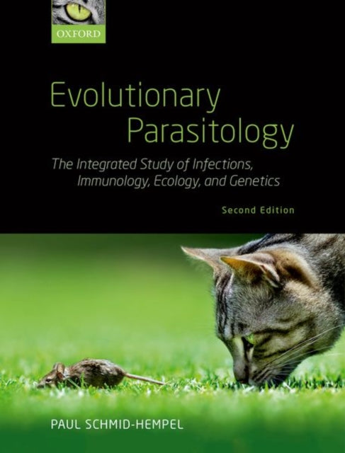 Evolutionary Parasitology: The Integrated Study of Infections, Immunology, Ecology, and Genetics